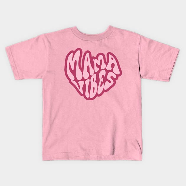 Mama Vibes Kids T-Shirt by iconking